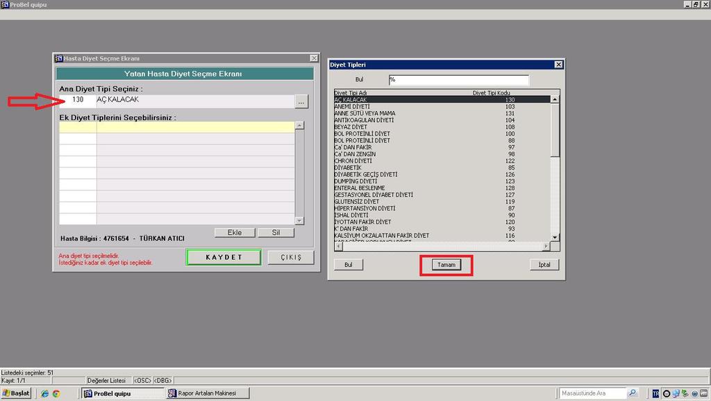 Doktor Ana diyet tipi alanında ki alana Mouse ile çift tıklayarak, Diyet Tipleri Listesine ulaşabilir.