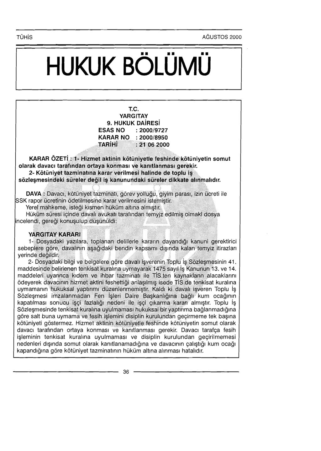 HUKUK BOLUM~~ - - - YARG TAY 9. HUKUK DA~RES~ ESAS NO : 200019727 KARAR NO : 200018950 davac~ taraf~ndan ortaya kon gerekir.