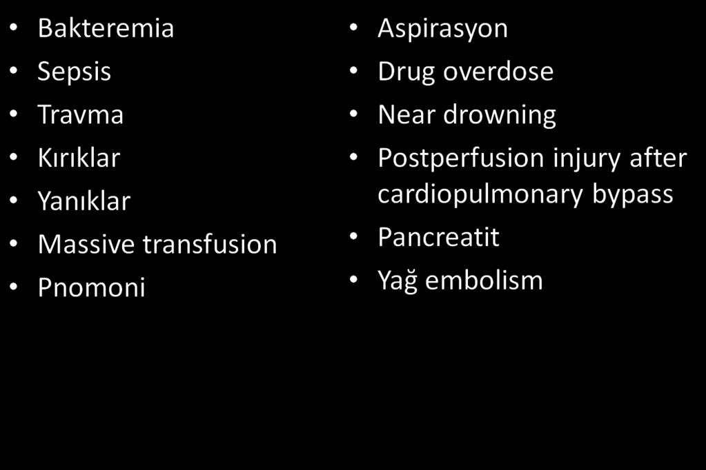 ARDS Etyoloji: Multipl risk