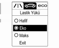 Lastik Yükü menüsü sadece araç sabitken ve park freni uygulanmışken görünür. Otomatik şanzımanlı araçlarda vites kolu P konumunda olmalıdır.