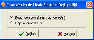 Eğer uçak her gün farklı bir saatte geliyorsa her gün için bir satır açılıp güne göre saat tanımlanmalıdır. Kalkış Saati: Uçağın hava alanından kalkış saatidir.