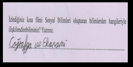 Daha sonra öğrencilere kısa film ile ilgili soruların yer aldığı Ek 4 te belirtilen çalışma etkinliği dağıtıldı.