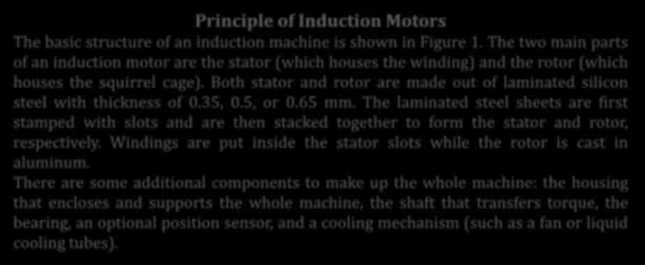 Principle of Induction Motors The basic structure of an induction machine is shown in Figure 1.
