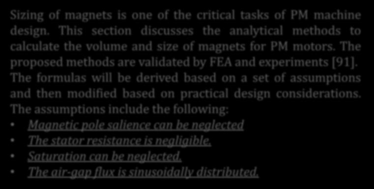 Sizing of Magnets in PM Motors Sizing of magnets is one of the critical tasks of PM machine design.