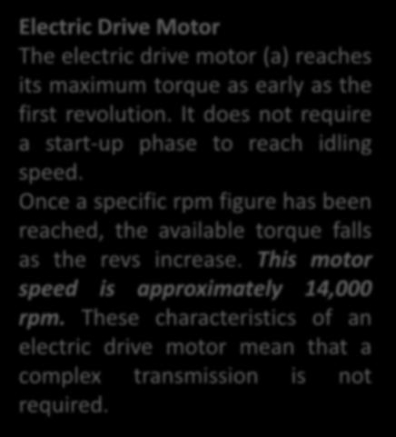 Comparison of Torque Development Electric Drive Motor The electric drive motor (a) reaches its maximum torque as early as the first revolution.