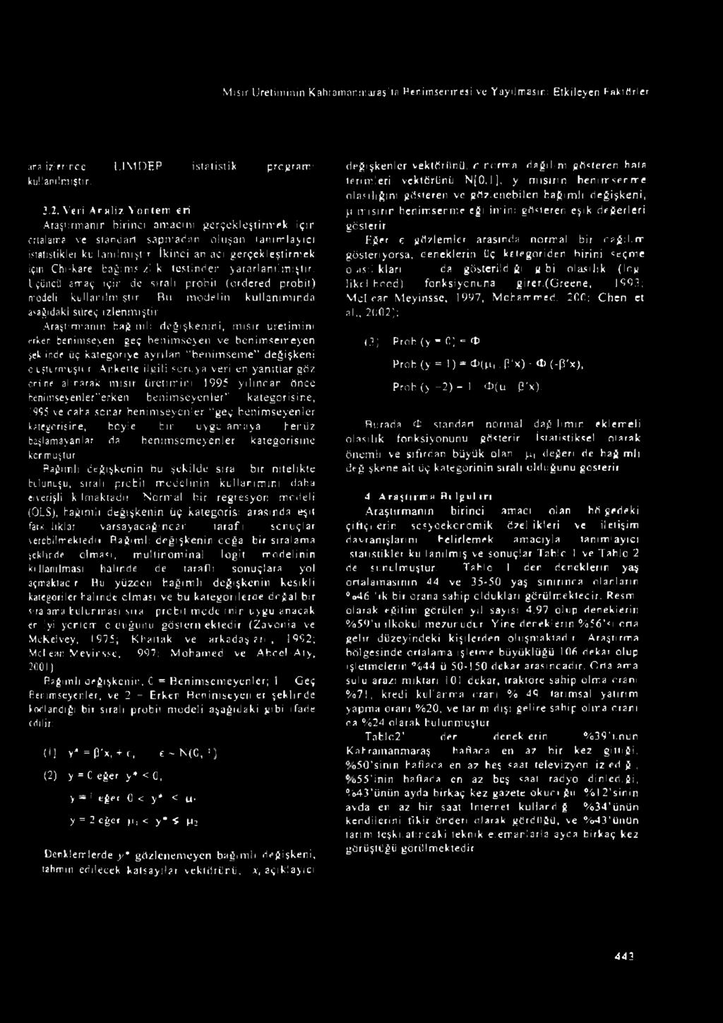 c ı istatistikler ku l a n ı l m ı ş t m İ k i n c i a n a c ı g e r ç e k I e ş i i r m e k için C h ı- k a r e b ağ: m s /i k t e s t in d e n y a r a r l a n ı l m ı ş t ı r. I çüııci!