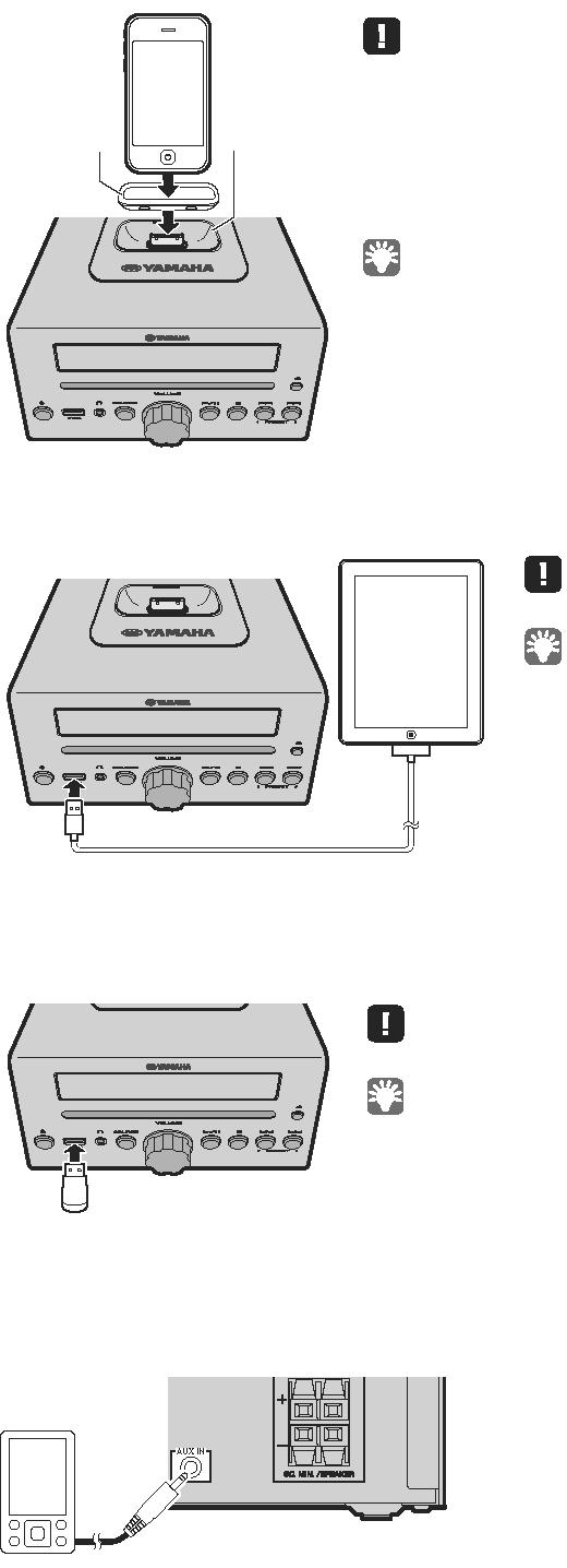 BA LANTILAR Di er ba lant lar u ipod ipod unuzu üst paneldeki ipod dock na yerlefltiriniz. Uyumlu ipod modelleri hakk nda detaylar için TEKN K ÖZEL- L KLER bölümüne bak n z (S. 23).