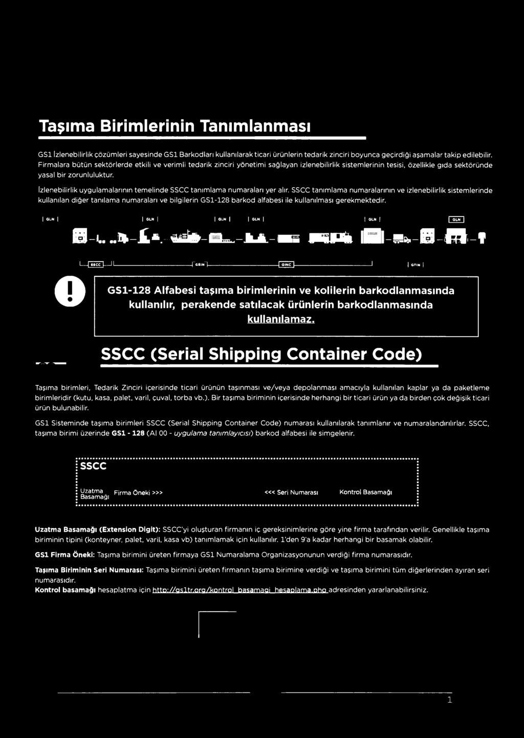 İzlenebilirlik uygulamalarının temelinde SSCC tanımlama numaraları yer alır.