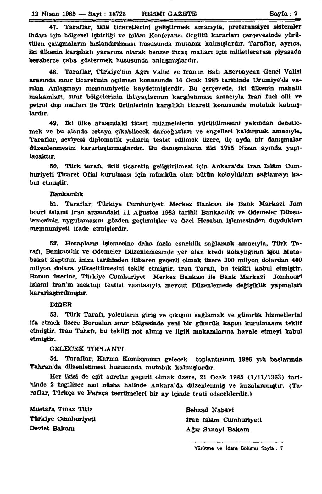 12 Nisan 1985 Sayı : 18723 RESMİ GAZETE Sayfa: 7 47.