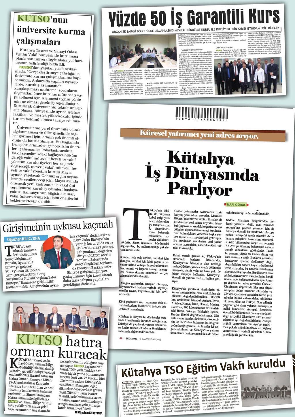 Haber Kütahya, 23/04/2013 Kütahya Zafer Gazetesi, 05/04/2013 Eskiþehir Hürriyet,