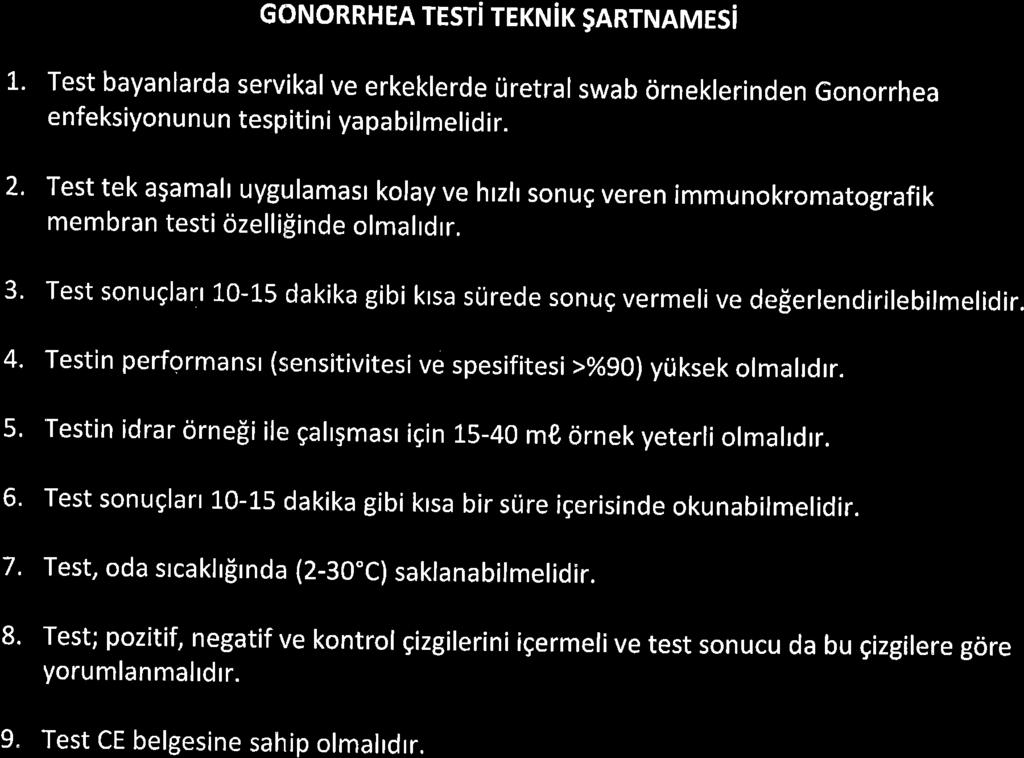 conorrhea TEST TEKNiK SARTNAMES t. Test bayanlarda servikalve erkeklerde riretralswab orneklerinden Gonorrhea enfeksiyonunun tespitini yapabilmelidir.