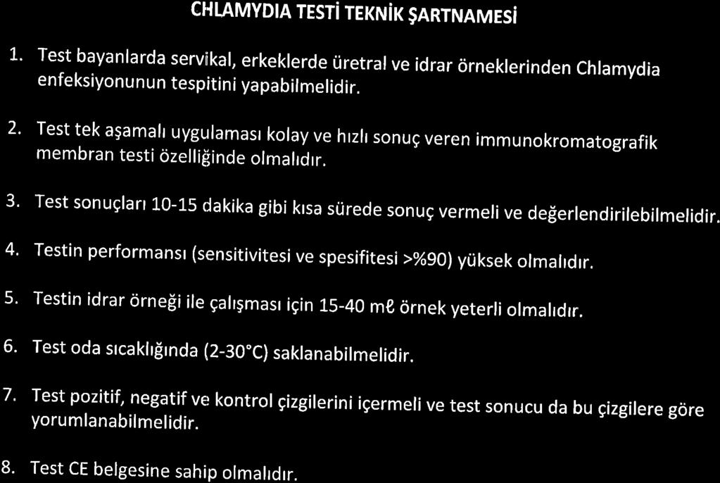 chlamyd A TESTi TEKNiK SARTNAMESi L Test bayanlarda servflkal, erkeklerde riretralve idrar orneklerinden chlamydia enfeksiyonunun tespitini yapabilmelidir.