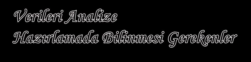 Nominal : Ölçülen veriler ile matematiksel işlem yapılamaz Cinsiyet, Medeni durum gibi Ordinal : Nominal özellik taşımakla birlikte sıraya