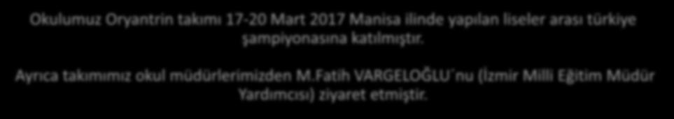 Okulumuz Oryantrin takımı 17-20 Mart 2017 Manisa ilinde