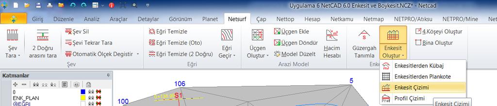 5. ADIM: Enkesit Çizimi 1) NetCAD ana menüden Netsurf seçeneğine tıklanır ve Enkesit Al seçeneği altında bulunan Enkesit Çizimi seçilir. Açılan 1.