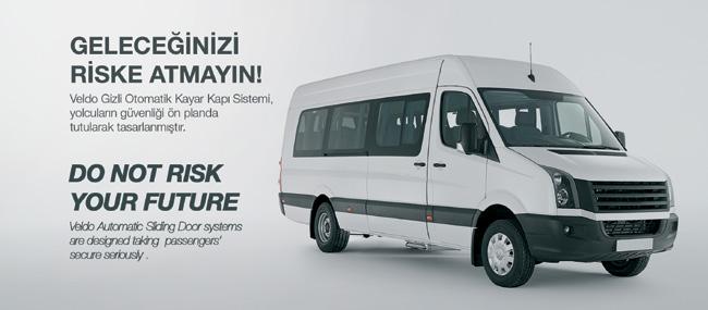 Gizli Otomatik Kayar Kapı Sistemleri Hidden Automatic Sliding Door Systems VELDO GİZLİ KAYAR KAPI SİSTEMİ AVANTAJLARI -Montaj sonrasında aracın iç ve dış görüntüsünde hiçbir değişiklik olmamaktadır.