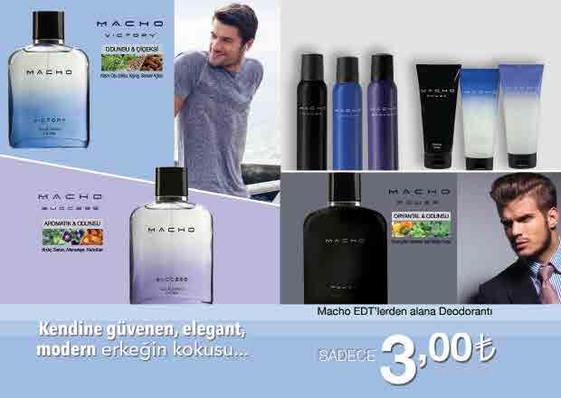 Macho Power Erkek Deodorant 50 ml. - 04 4 Macho Power Erkek Duş Jeli 00 ml. - 04 9,90 5,90,00 7,00 Macho Victory Erkek Deodorant 50 ml. - 000 5 Macho Victory Erkek Duş Jeli 00 ml.