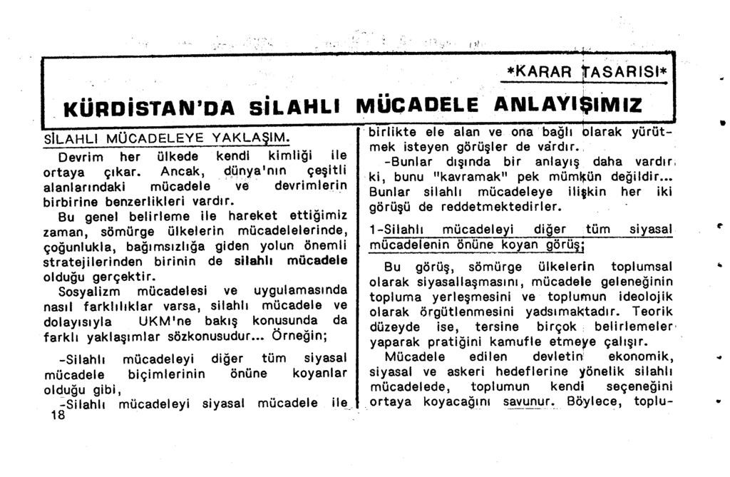 *KARAR tasarlsi* KÜRDiSTAN'DA silahli MÜCADELE ANLAYI$1NIIZ SILAHLI MÜCADELEYE YAKLAŞlM. Devrim her ülkede kendi kimliği ile ortaya çıkar.