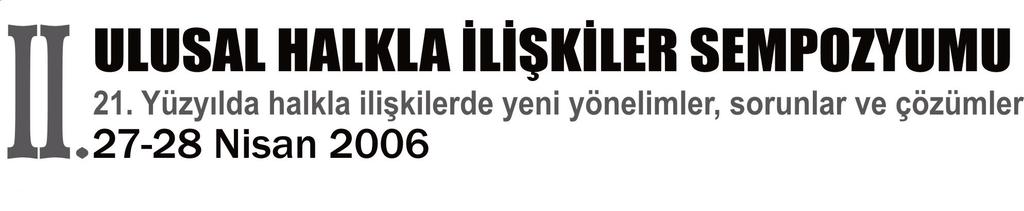 Kurumiçi Ýletiþim: Çalýþanlarýn Saðlýklý Ýþ Yaþamý Beklentilerinin Betimlenmesine Yönelik Bir Çalýþma Öðr. Gör.