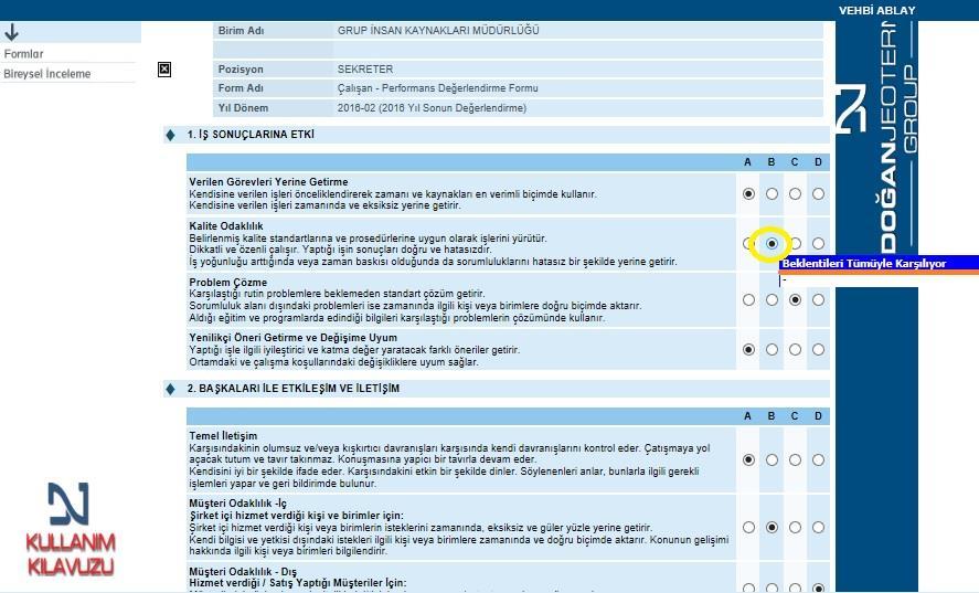 1.Yönetici ; çalışanı, 3 farklı başlık altında yer alan yetkinliklere göre değerlendirmelerini