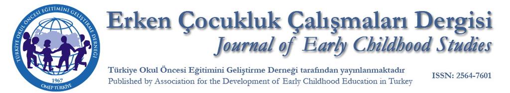 Cilt 1 Sayı 1 Nisan 2017-Volume 1 Issue 1 April 2017 İÇİNDEKİLER / CONTENTS Sayfalar/Pages Ziya Toprak The discourse of early childhood education and fashioning of modern mothers Erken çocukluk