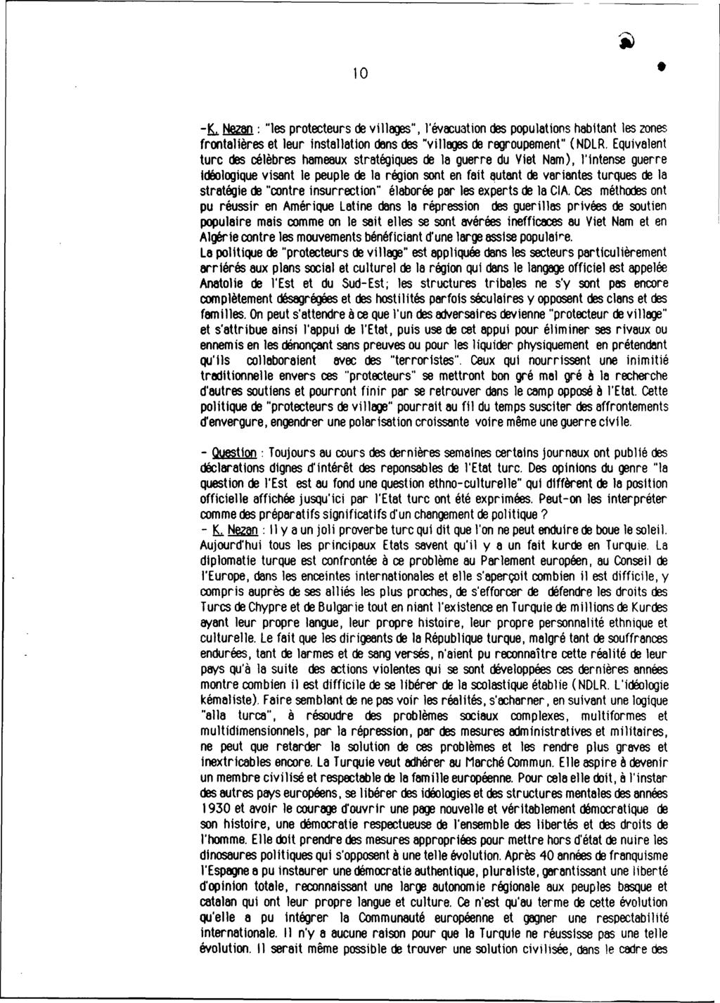 10 -K,. ~: "les protecteurs de vill8}3s", l'évocuation des populations habitant les zones frontalières et leur installation dens des "villages de regroupement" (NDLR.