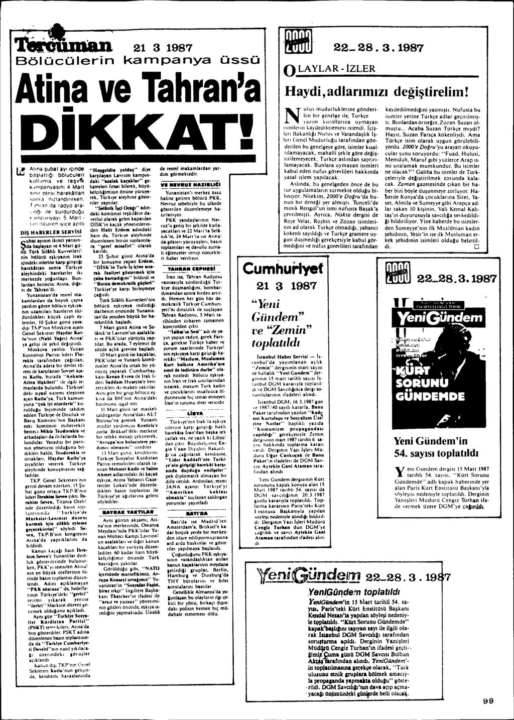 ~-'--, &...vlulùuj. 21 3 1987 BölOcOlerin kampanya OssO Alina - ve Tahran'a DIKKAT! t:~ Al,na ~ubat ay' ic;mde Li;,; ba$ldll'q' bblucule,i kall"ma ve le~v1l< k.