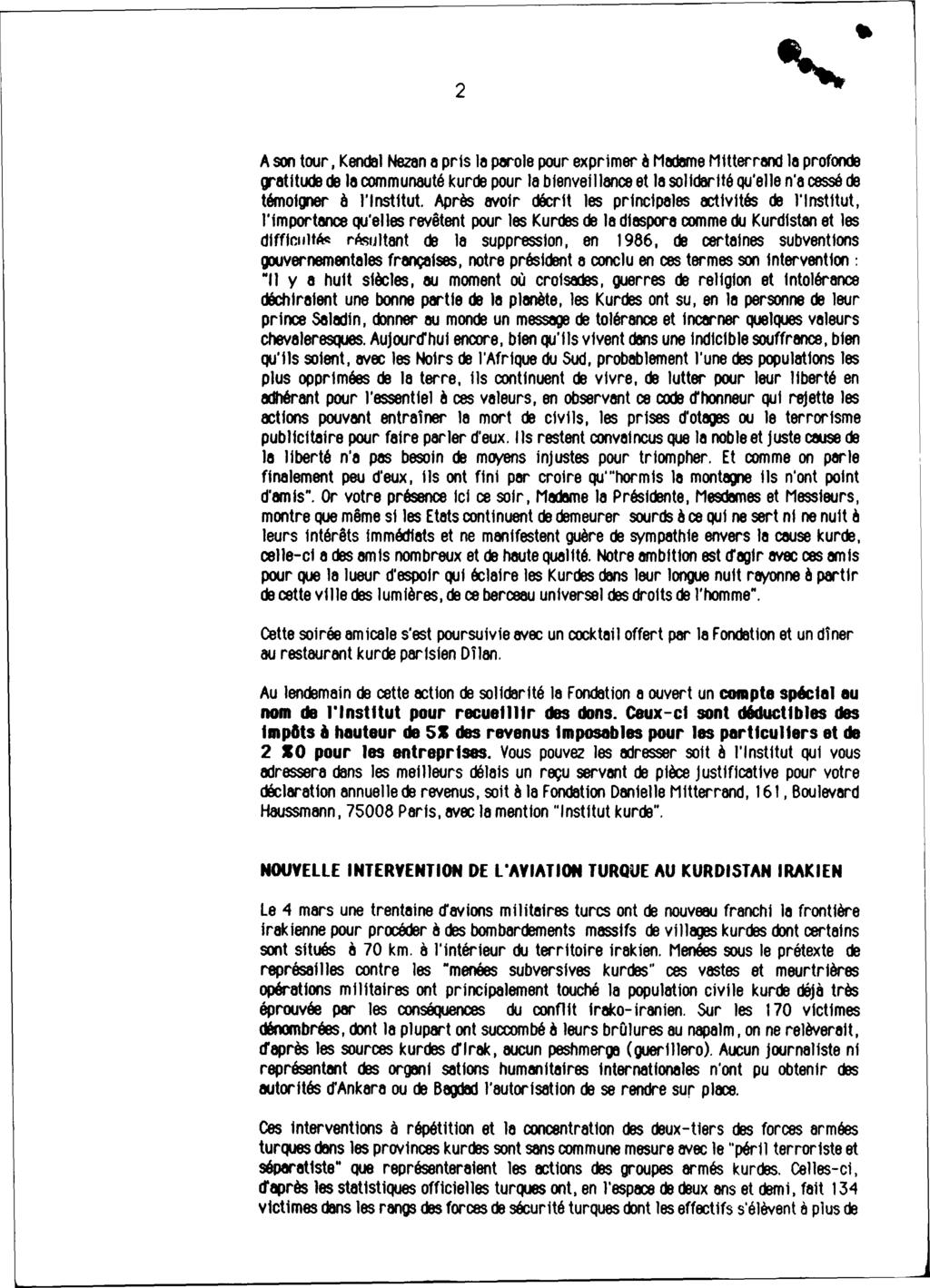 2 Ason tour, Kendal Nez8na pris la peroie pour exprimer à MedemeMitterrand la profonde (J'atitude de la commumuté kurde pour la blenvelll8nœ et la solidarité QU'ellen'a cessé de témolpr à l'institut.