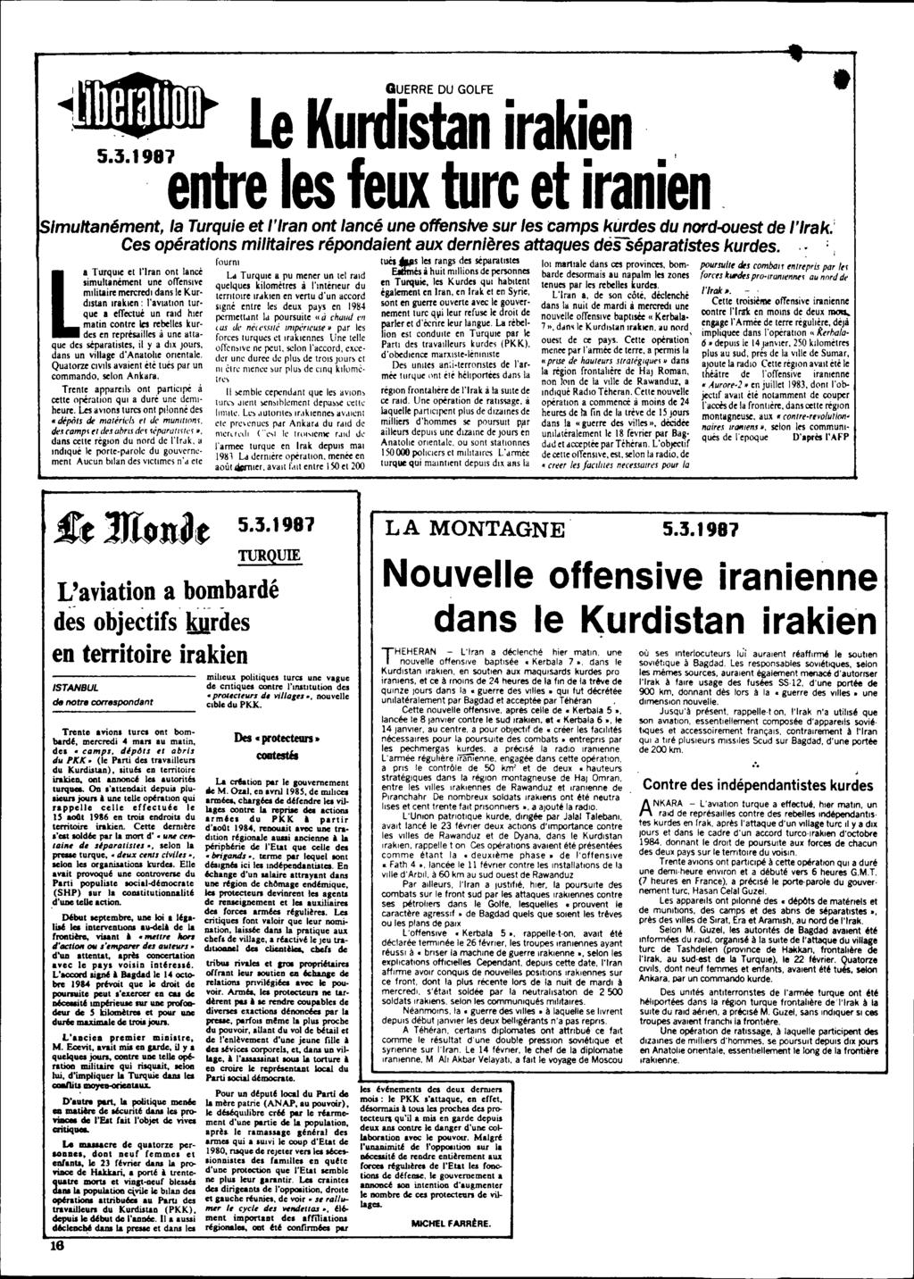 ~ I GUERRE DU GOLFE Le Kurdistan iraki.en.' 5.3.1981. entre les feux ture et Iramen Imultanément, la Turquie et l'iran ont lancé une offensive sur les camps kurdes du nord-ouest de l'irak.