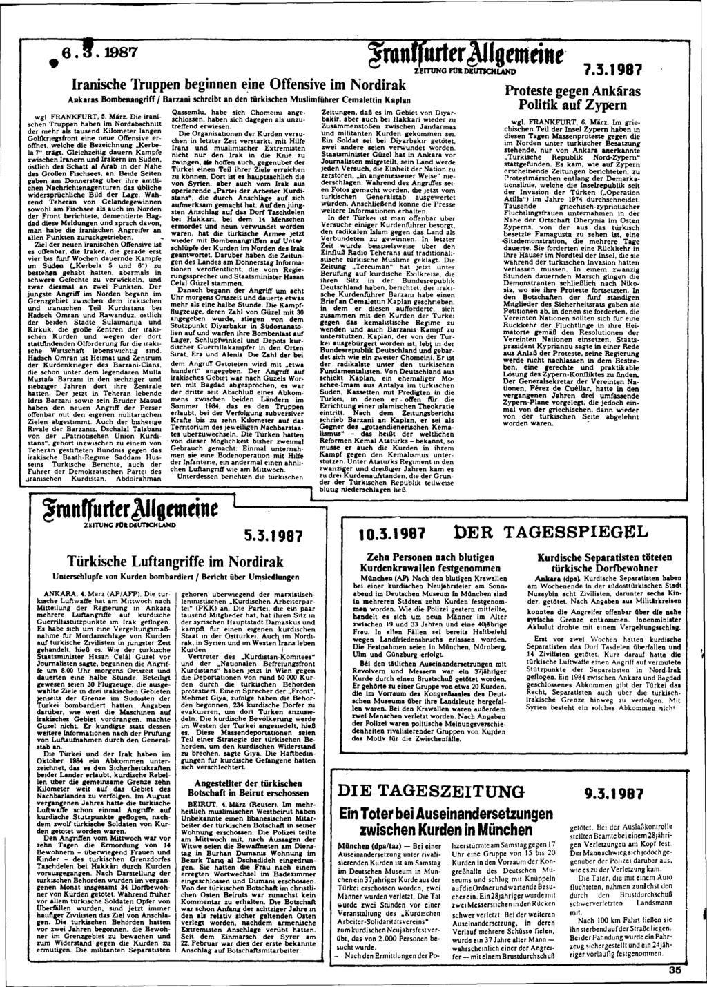 6..1987 ~filn Urfer~lgemrille' ZEI11lNG l'olt DEU11CHLAND Iranische Truppen beginnen eine Offensive im Nordirak AAkaras Bombenangriff I Harzani schreibt an den türkischen Muslimfùhrer Cemalettin