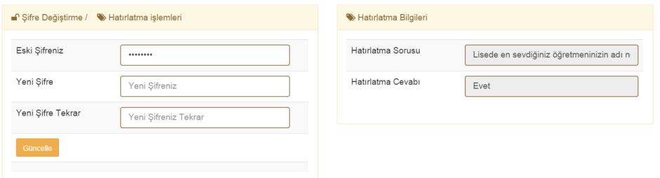 10.2. Şifre İşlemleri Güvenlik nedeniyle şifre ile giriş yapılır. Bu bölümde: Kayıt kısmındaki hatırlatma sorusu, Hatırlatma sorusunun cevabı görüntülenir.