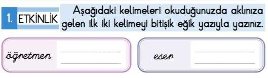 Ek.4. Bilgi Birikimi ve Bilişsel Beceri Açısından Sınıf Düzeyine Göre Tasnif Edilmiş Etkinlik Örnekleri 2. Sınıf Etkinlikleri 2S.1K.1T.