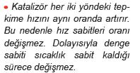 Katalizör kullanıldığında reaksiyon dengesi birkaç saniyede veya dakikada kurularak sanayide bu olanaklardan faydalanılır.