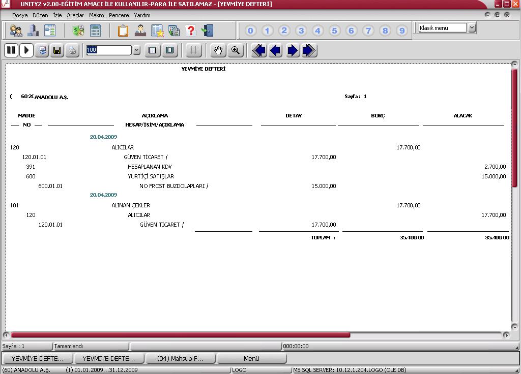 Ekran 30: Yevmiye Defteri Ekranı Muhasebe modülünden istenilen mali tablolar, rapor, belge ve dokümanlar istenilen formatta (MS Word, MS Excel, pdf, ekran görüntüsü vs.) sistemden alınabilir.