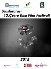 Film Festivals in Turkey International Environmental Short Film Festival 15 April - 23 May 2015 - Istanbul, Izmir, Mersin The Festival focuses on fiction, documentary and animated short films