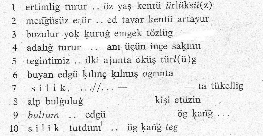 Arlotto nun çalışmasıyla transliterasyon yöntemi kullanılmaya başlanmış, bunu, yöntemleri farklı olsa da J. Hamilton, Ş. Tekin ve K. Röhrborn un çalışmaları izlemiştir. Bunlardan ilkinde, J.