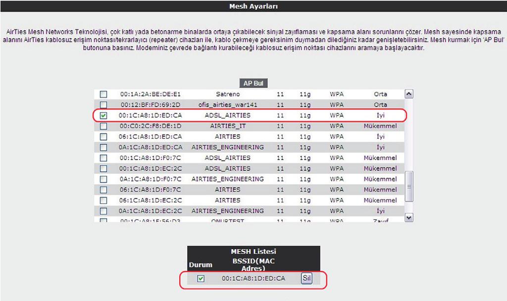 Web arayüzünde KABLOSUZ ana menüsü altında Mesh menüsünü seçiniz. Açılan MESH Ayarları başlıklı ekranda AP Bul tuşunu tıklayınız 4.