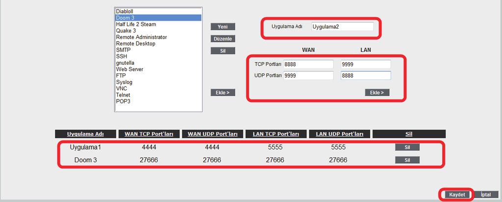 Uygulama Adı alanına, tanımlayacağınız port yönlendirme kuralı için bir isim giriniz. TCP portları alanına, uygulamanın WAN (Geniş ağ) ve LAN(Yerel ağ) için TCP port numaralarını yazınız.