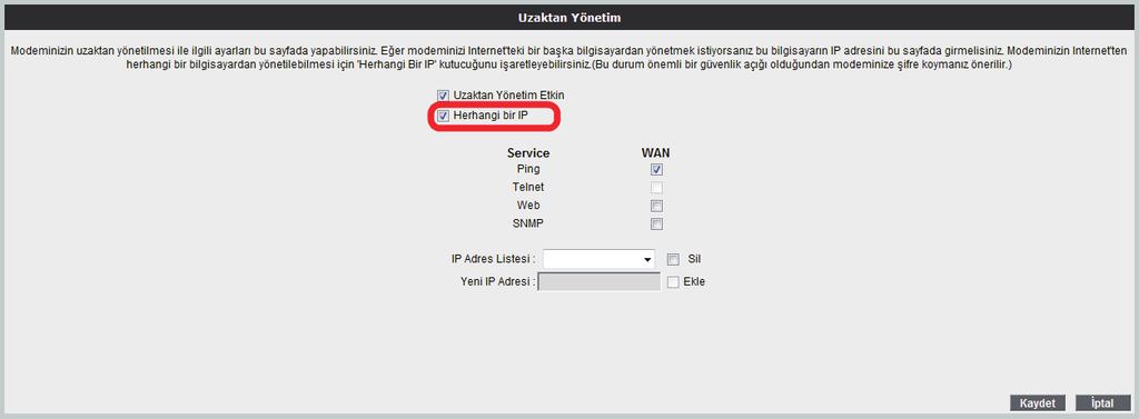 6.6 Yönetim Cihazınızın uzak ve yerel yönetimi ile ilgili ayarlamalar yapabileceğiniz kısım YÖNETİM menüsüdür. Cihazınızın web ara yüzünde solda YÖNETİM tıklayınız. 6.6.2 Uzaktan yönetim Cihazınızın uzaktan yönetilmesi ile ilgili ayarları bu sayfada yapabilirsiniz.