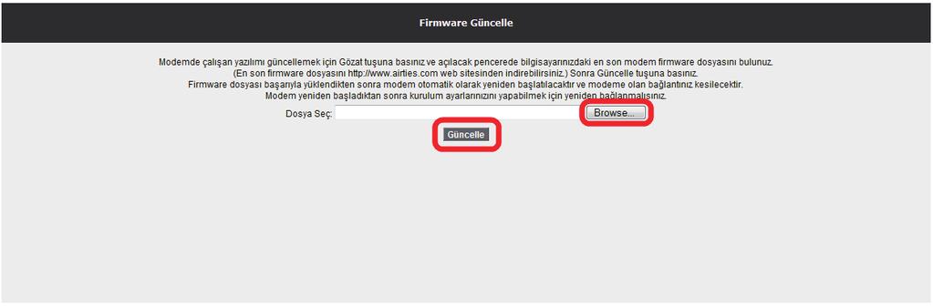 1 Yazılım güncelleme Modemde çalışan yazılımı güncellemek için ARAÇLAR ana menüsü altında Yazılım Güncellemesi menüsünü seçiniz.