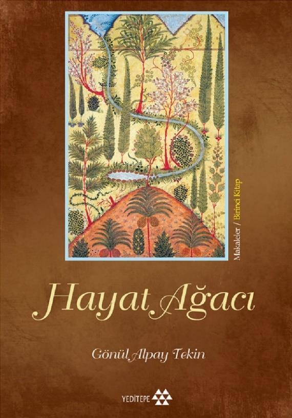 96/ R umelide Jour na l of La nguage a nd Lit erature Studies 2017.8 (April) BOOK REVIEW: Gönül Alpay Tekin, Hayat Ağacı, Yeditepe Yayınevi, İstanbul 2017, 671 s. / H. İskender (p.