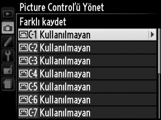 ünün bir kopyasını kaydetmek üzere 5. adıma geçmek için J düğmesine basın. 4 Seçilen Picture Control ünü düzenleyin.