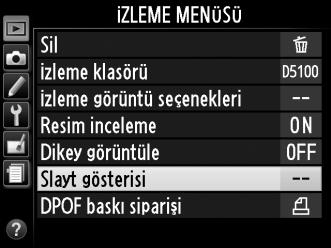 Slayt Gösterileri İzleme menüsündeki Slayt gösterisi seçeneği geçerli izleme klasöründeki (0 149) resimlerin slayt gösterisini görüntülemek için kullanılır. 1 Slayt gösterisi ni seçin.