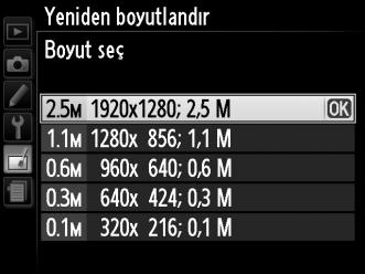 Yeniden boyutlandır G düğmesi N rötuş menüsü Seçilen fotoğrafların küçük kopyalarını oluşturun. 1 Yeniden boyutlandır seçeneğini seçin.