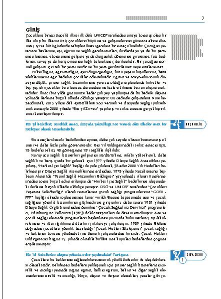 Girifl: Ünitede ifllenen konulara iliflkin bilgi veren, konuya bafllamadan önce sizi düflünmeye iten, gerekti inde konular daha iyi kavrayabilmeniz için yapman z gerekenleri belirten k sa aç