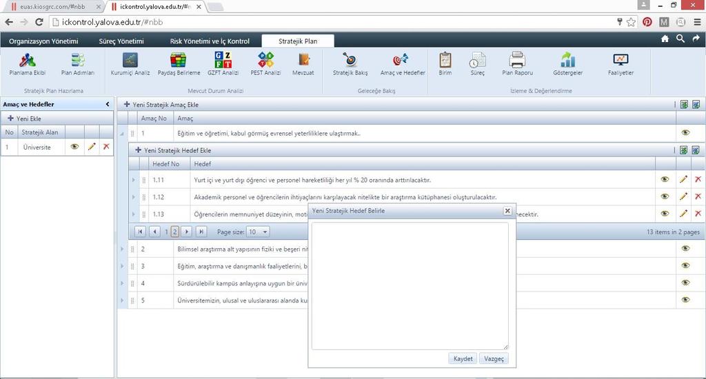 Stratejik amaçlara ilişkin hedef belirlemek için hedef tanımlayacağımız amaç üzerine tıklayarak açılan pencere