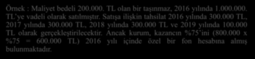 6 İştirak Hissesi ve Taşınmaz Satışı Kazanç İstisnası (KVK Md.5/1-e) İstisnanın Şartları: 2.