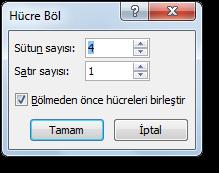 içinse sütunun dışında sütunun hemen üstünü tıklamak gerekir. Tabloda hücre seçmek için hücrenin soluna tıklanır. 4.1.3.