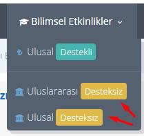 olduğu birime teslim etmesi gerekmektedir. Öğretim elemanının talep edebileceği bu tip destek sayısı, her yıl Komisyon tarafından belirlenen üst sayı limitini geçemez.