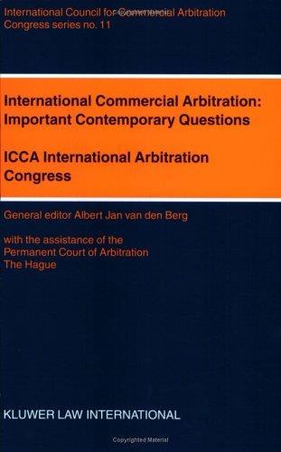 INTERNATIONAL COMMERCIAL ARBITRATION: IMPORTANT CONTEMPORARY QUESTIONS Demirbaş :